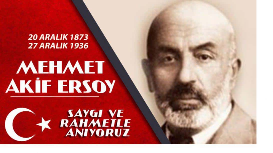 20/27 Aralık Mehmet Akif ERSOY'u Anma Haftası Etkinlikleri Düzenlendi